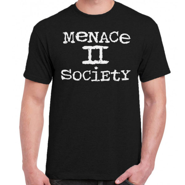 6 A 051 Menace to Society Tyrin Turner Larenz Tate Jada Pinkett Smith t shirt cult movie film serie retro vintage tshirts shirt t shirts for men cotton design handmade logo new