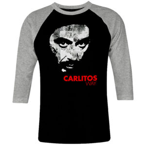 6 I 053 CARLITOS WAY Al Pacino Brigante raglan t shirt 3 4 cult movie film serie retro vintage tshirts shirt t shirts for men cotton design handmade logo new