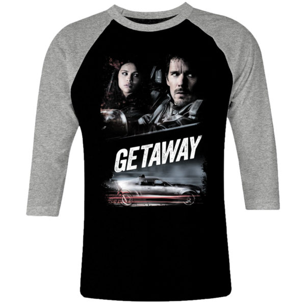 6 I 060 Getaway Selena Gomez Ethan Hawke Jon Voight Rebecca Budig raglan t shirt 3 4 cult movie film serie retro vintage tshirts shirt t shirts for men cotton design handmade logo new