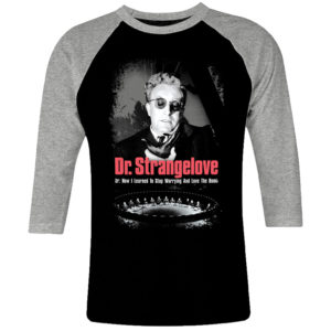 6 I 152 Dr. Strangelove Stanley Kubrick raglan t shirt 3 4 cult movie film serie retro vintage tshirts shirt t shirts for men cotton design handmade logo new