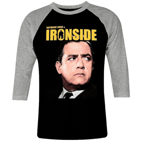 6 I 360 Raymond Burr is Ironside raglan t shirt 3 4 cult movie film serie retro vintage tshirts shirt t shirts for men cotton design handmade logo new