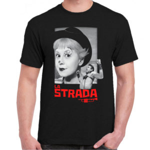 6CP A 028 LA STRADA t shirt Gelsomina 1954 drama cult movie film serie retro vintage tshirts shirt t shirts for men cotton design handmade logo new